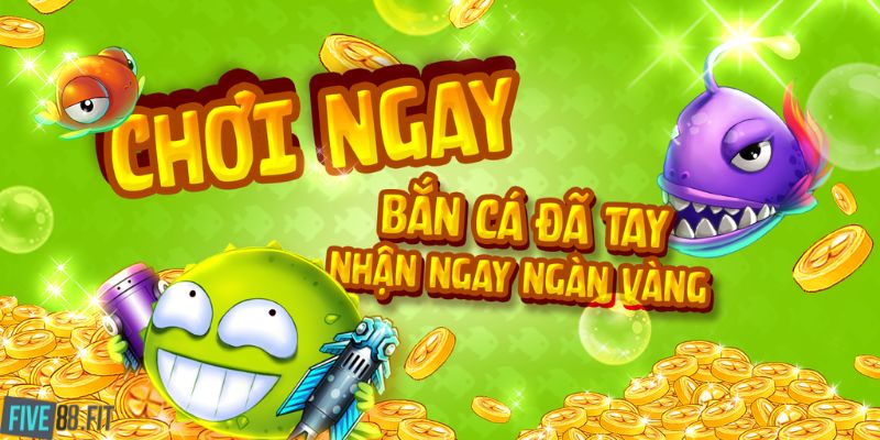 Bắn Cá Five88 - Cơ Hội Giúp Bạn Thành Tỷ Phú Trong Nháy Mắt