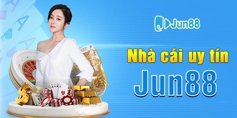 Nhà cái uy tín Jun88 có đáng tin? Khám phá bí mật