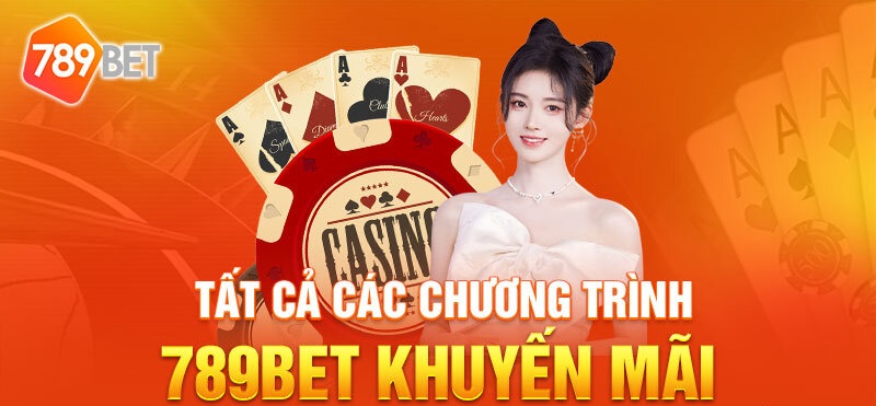 Khuyến mãi 789Bet hấp dẫn với đa dạng các chương trình