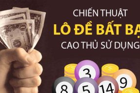 Top 10+ chiến thuật lô đề bất bại dân chơi không thể không biết