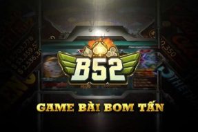 B52 Club – Link dẫn Download Game B52.Casa APK và IOS Hoàn chỉnh Nhất