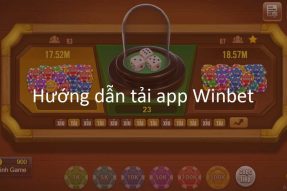 Hướng dẫn cách tải APP Winbet về điện thoại IOS/Android siêu nhanh chóng