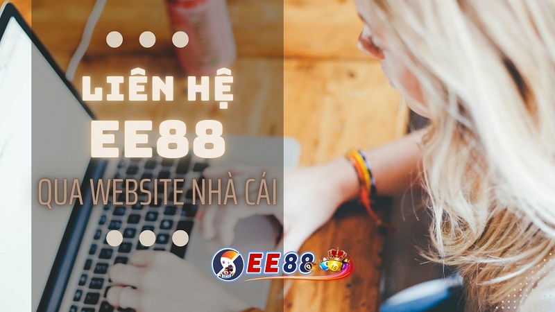 Liên hệ EE88 qua trang web của nhà cái