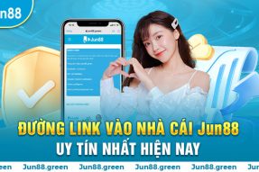 Đường Link Vào Nhà Cái Jun88 Uy Tín Nhất Hiện Nay