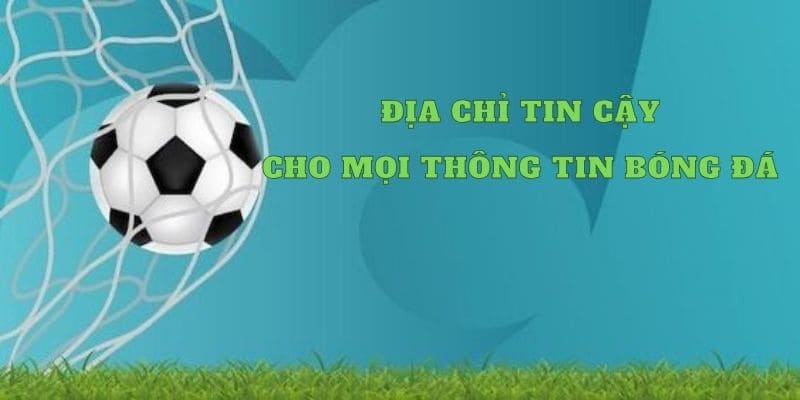  Địa chỉ tin cậy cho mọi thông tin bóng đá tại 90phutt.tv