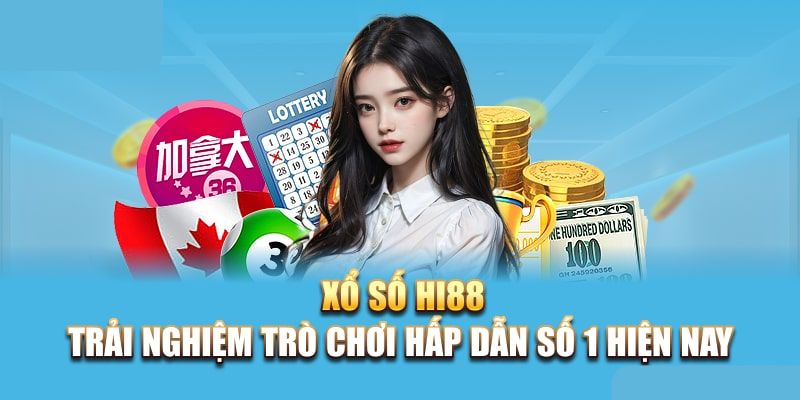 Ưu điểm nổi bật của xổ số Hi88