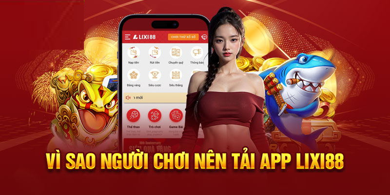 Tải ứng dụng Lixi88 