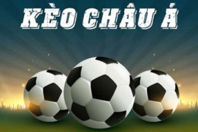 Kèo chấp Châu Á và kinh nghiệm bắt kèo không thể bỏ lỡ