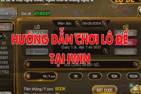 Hướng dẫn cách chơi Lô Đề tại iWin Club chi tiết: Trải nghiệm thú vị