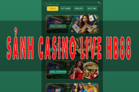 Hướng Dẫn Cách Chơi Sảnh Casino Live Tại HB88: Trải Nghiệm Chân Thực