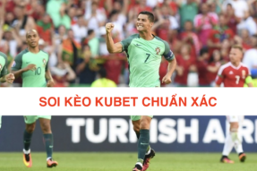 Soi kèo Kubet là gì? Thủ thuật soi kèo chuẩn xác nhất