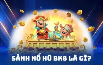 Nổ hũ BK8 – Sảnh game nổ hũ đặc sắc nhất năm 2025