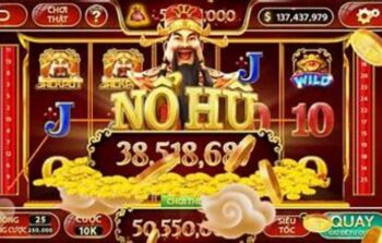 Nổ hũ thần tài – Hướng dẫn quay hũ săn jackpot đổi đời 