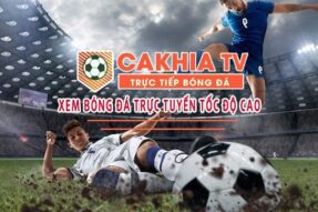 Khám phá điểm nổi bật của kênh trực tiếp bóng đá CakhiaTV